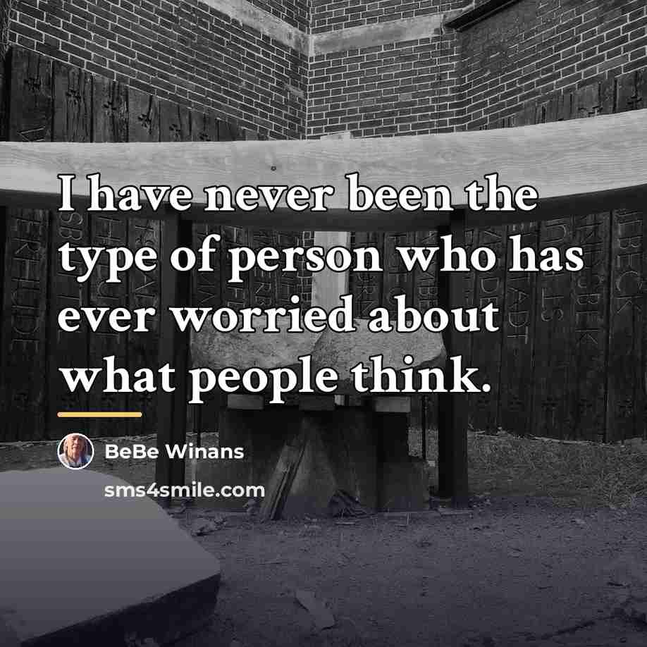 “I have never been the type of person who has…” quote by BeBe Winans