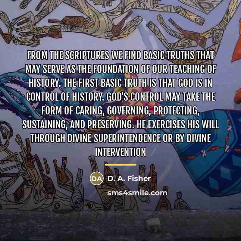 “From the Scriptures we find basic truths that may serve…” quote by D. A. Fisher