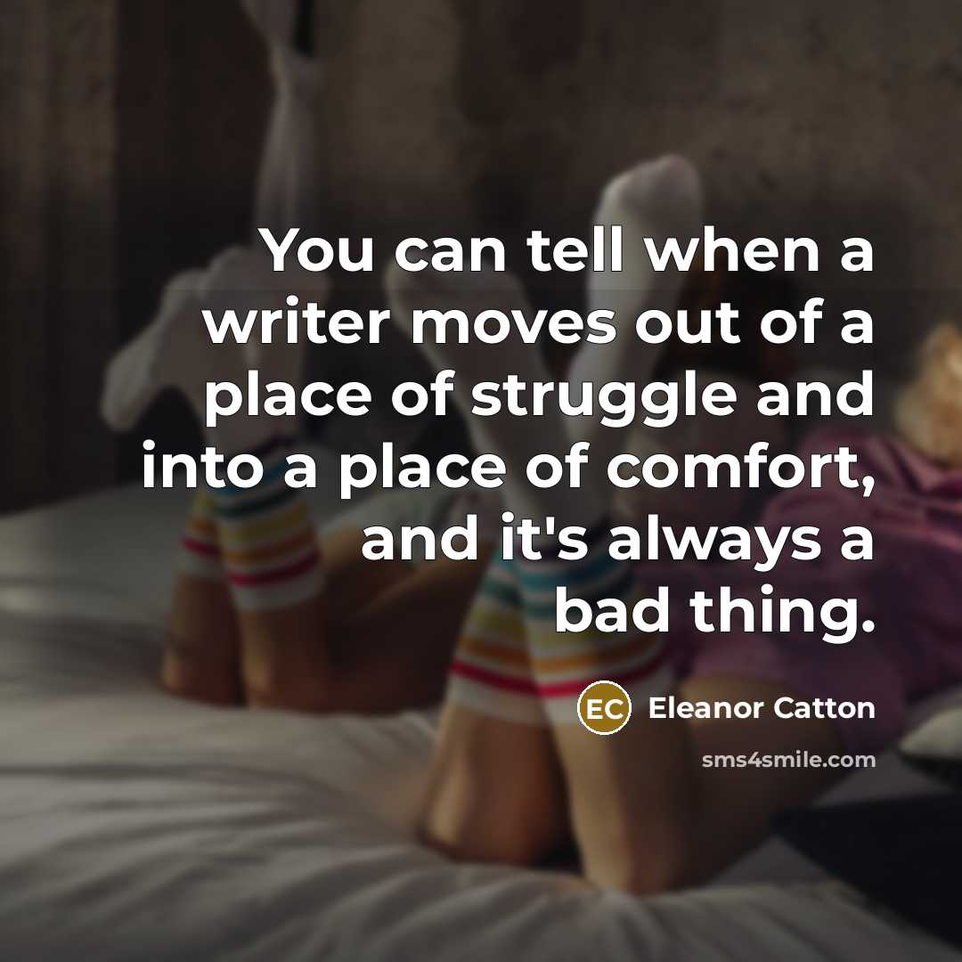 “You can tell when a writer moves out of a…” quote by Eleanor Catton