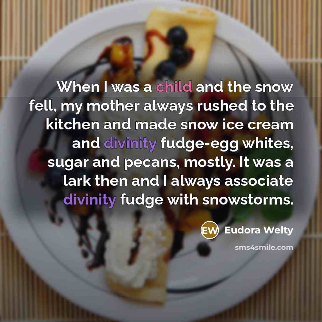 “When I was a child and the snow fell, my…” quote by Eudora Welty