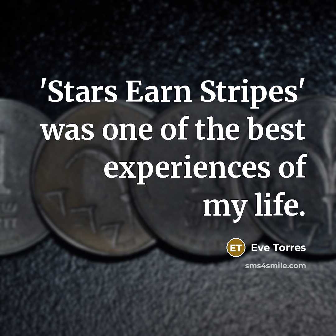 “'Stars Earn Stripes' was one of the best experiences of…” quote by Eve Torres