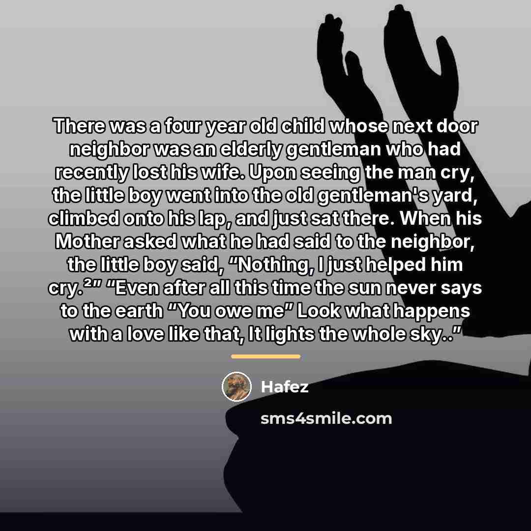 “There was a four year old child whose next door…” quote by Hafez