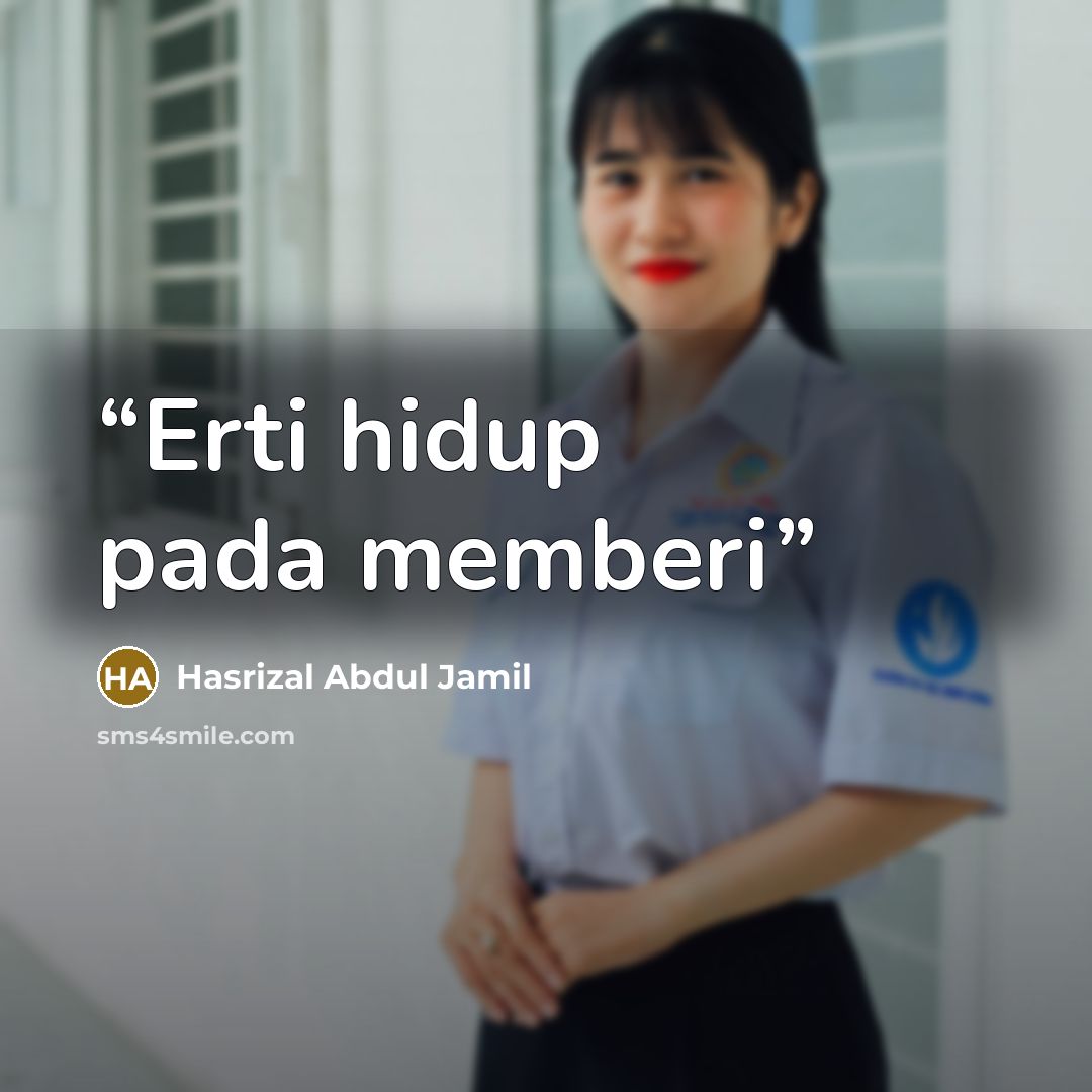 “Erti hidup pada memberi” quote by Hasrizal Abdul Jamil