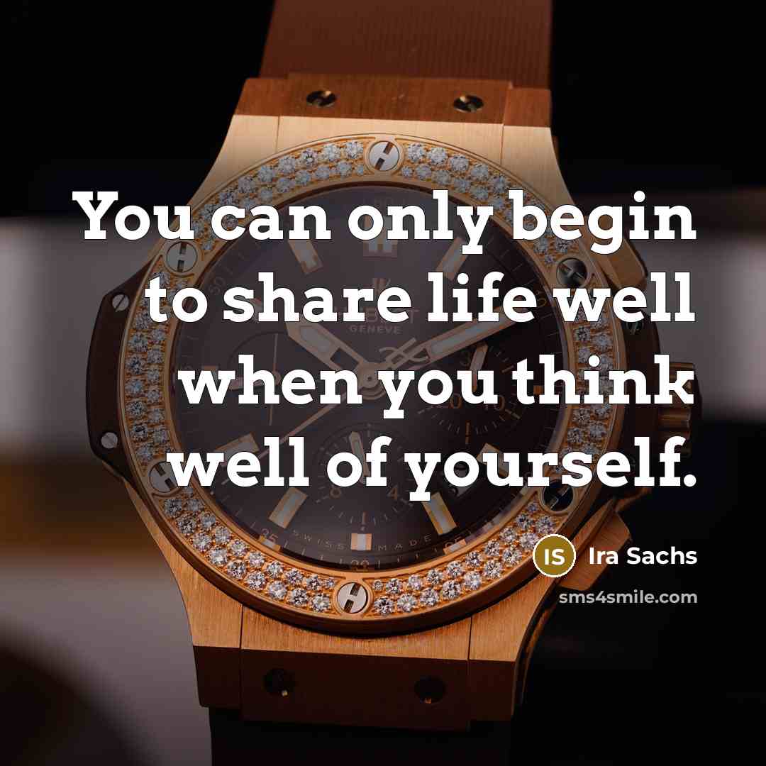 “You can only begin to share life well when you…” quote by Ira Sachs
