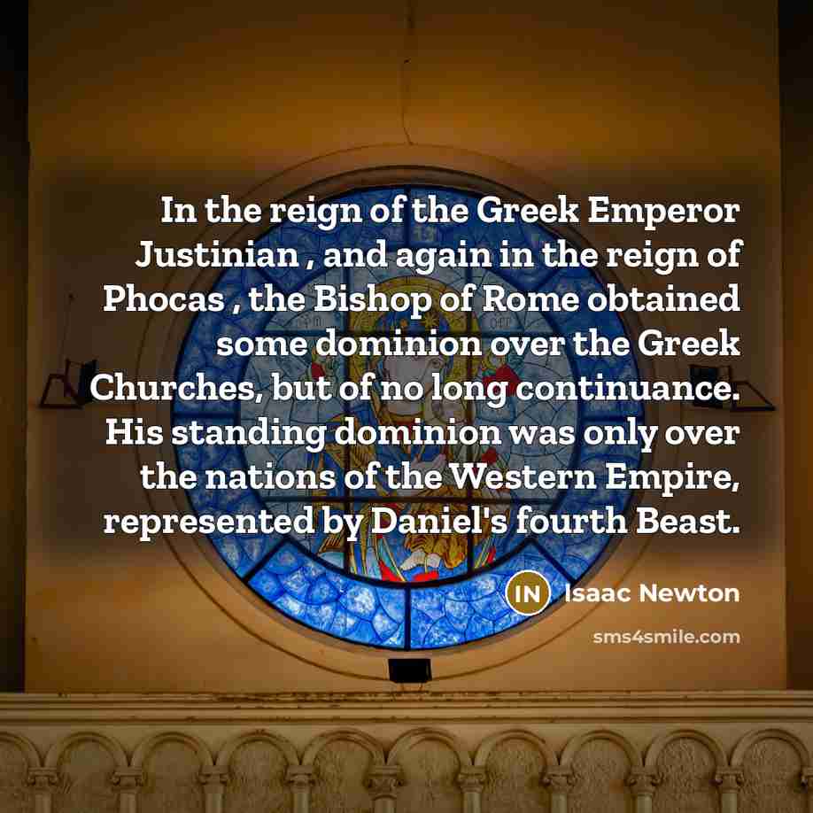 “In the reign of the Greek Emperor Justinian , and…” quote by Isaac Newton