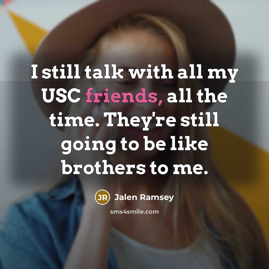 “I still talk with all my USC friends, all the…” quote by Jalen Ramsey