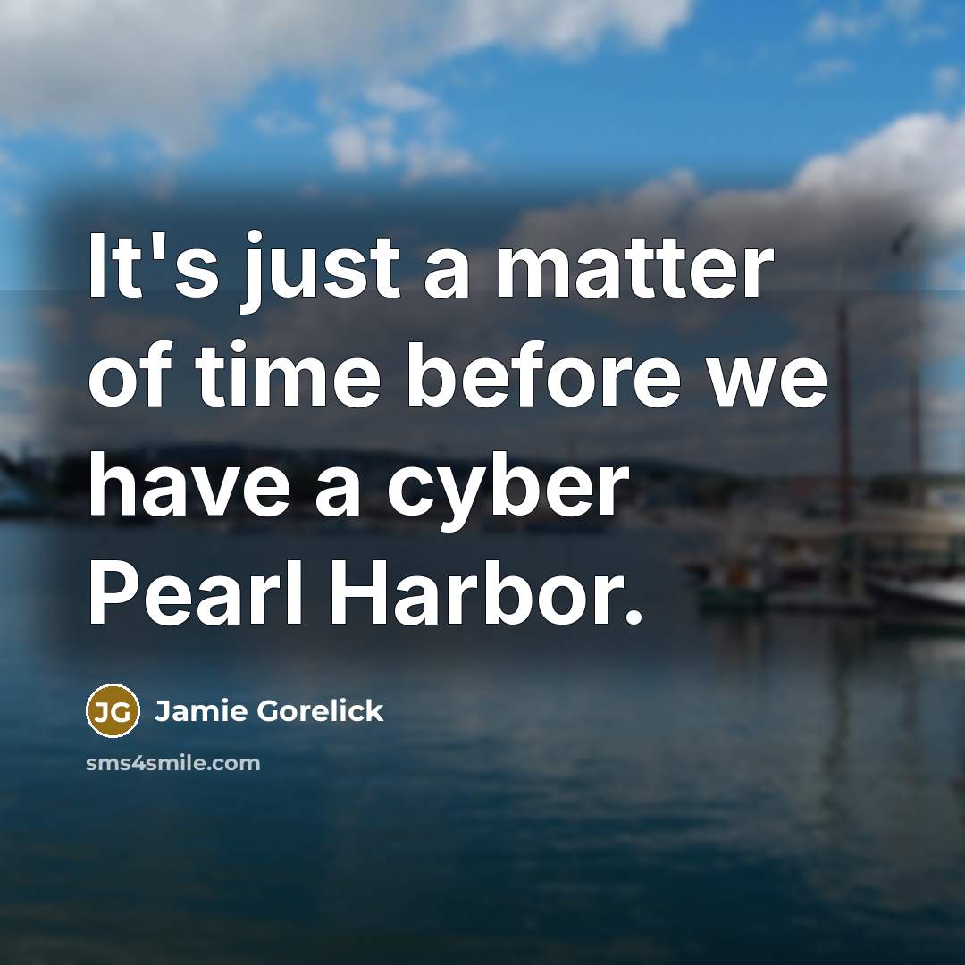 “It's just a matter of time before we have a…” quote by Jamie Gorelick