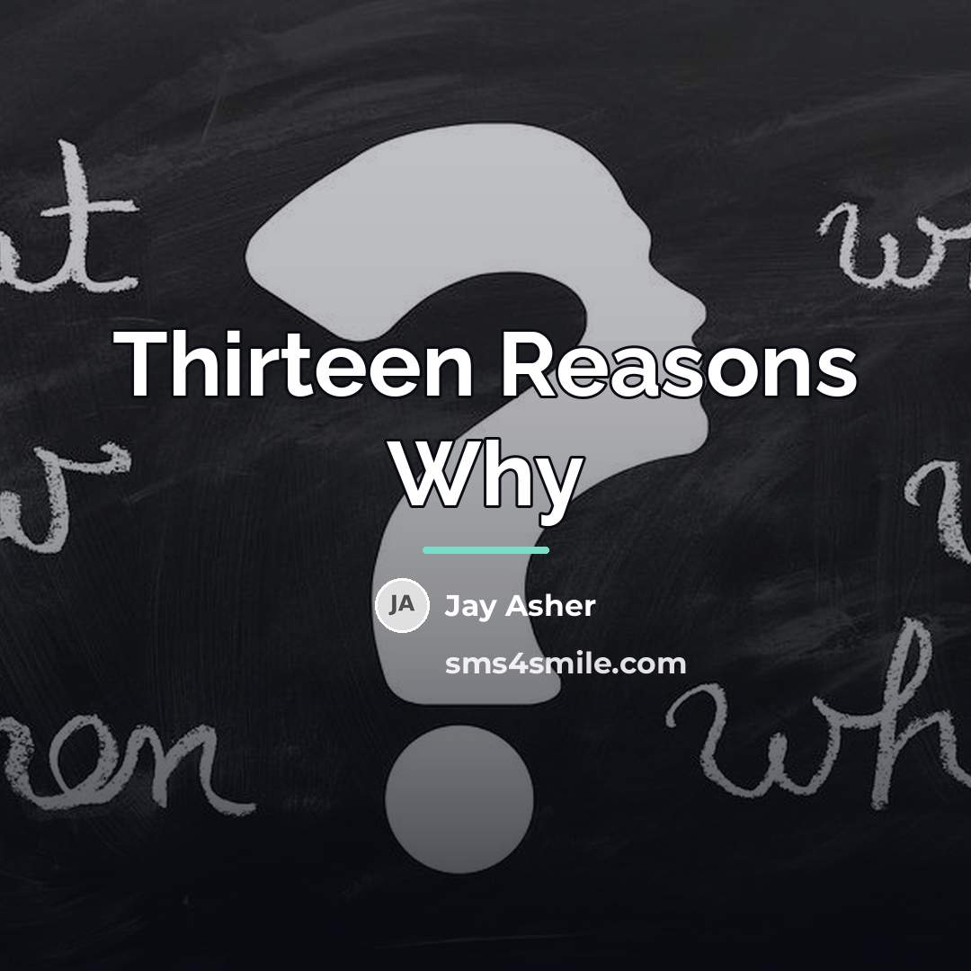 “Thirteen Reasons Why…” quote by Jay Asher