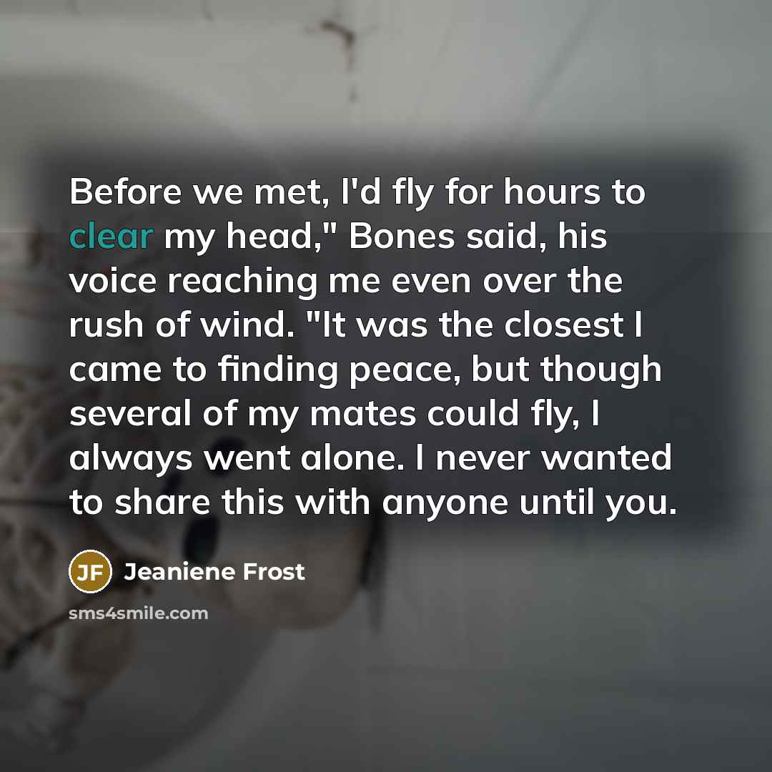 “Before we met, I'd fly for hours to clear my…” quote by Jeaniene Frost
