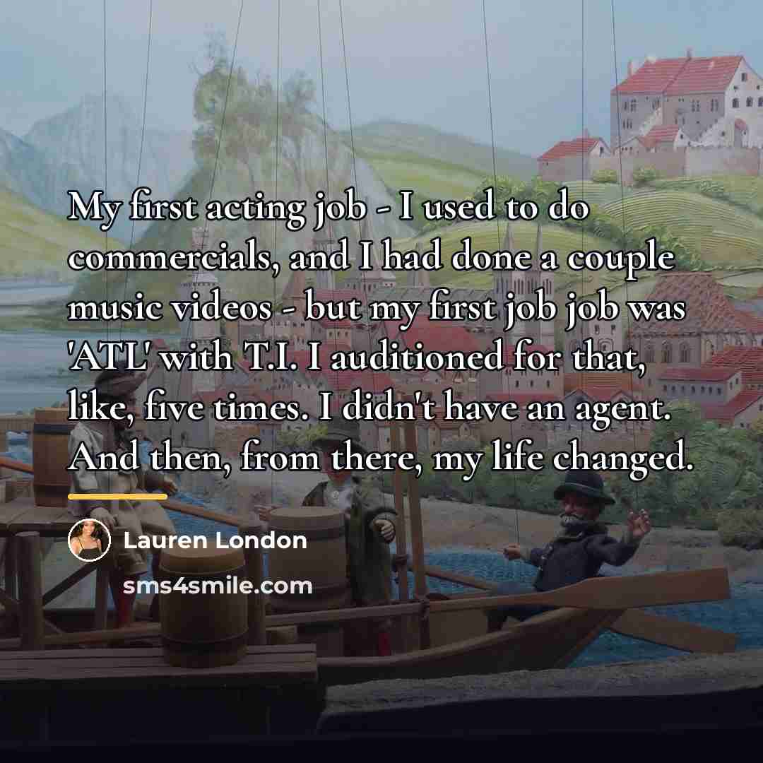 “My first acting job - I used to do commercials,…” quote by Lauren London