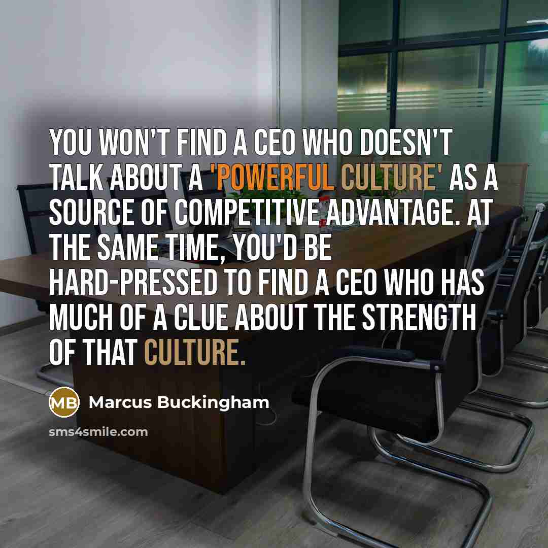 “You won't find a CEO who doesn't talk about a…” quote by Marcus Buckingham