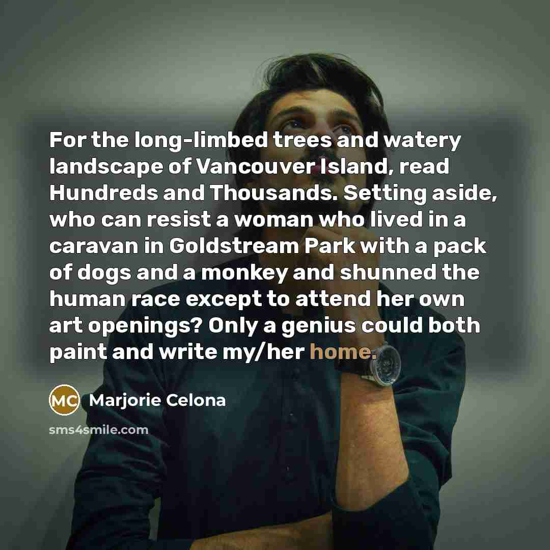 “For the long-limbed trees and watery landscape of Vancouver Island,…” quote by Marjorie Celona