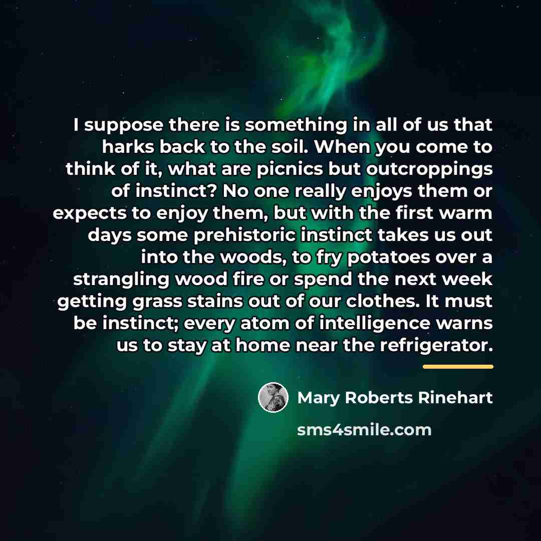 “I suppose there is something in all of us that…” quote by Mary Roberts Rinehart
