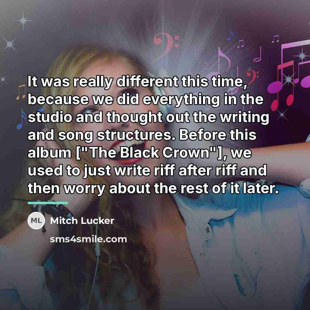 “It was really different this time, because we did everything…” quote by Mitch Lucker