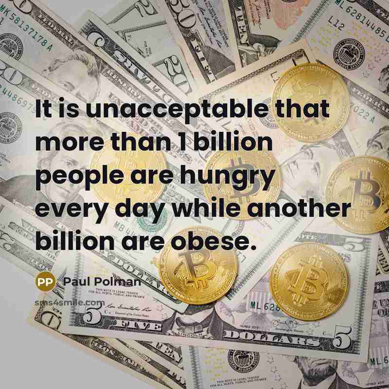 “It is unacceptable that more than 1 billion people are…” quote by Paul Polman