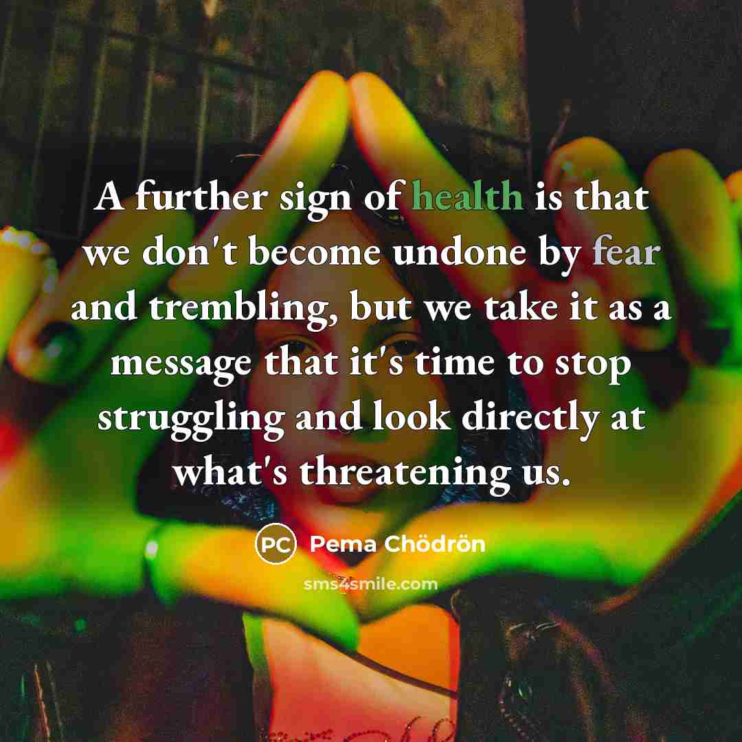 “A further sign of health is that we don't become…” quote by Pema Chodron