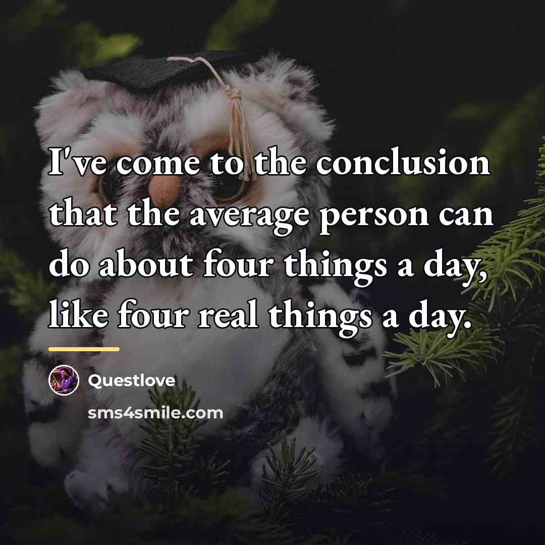 “I've come to the conclusion that the average person can…” quote by Questlove