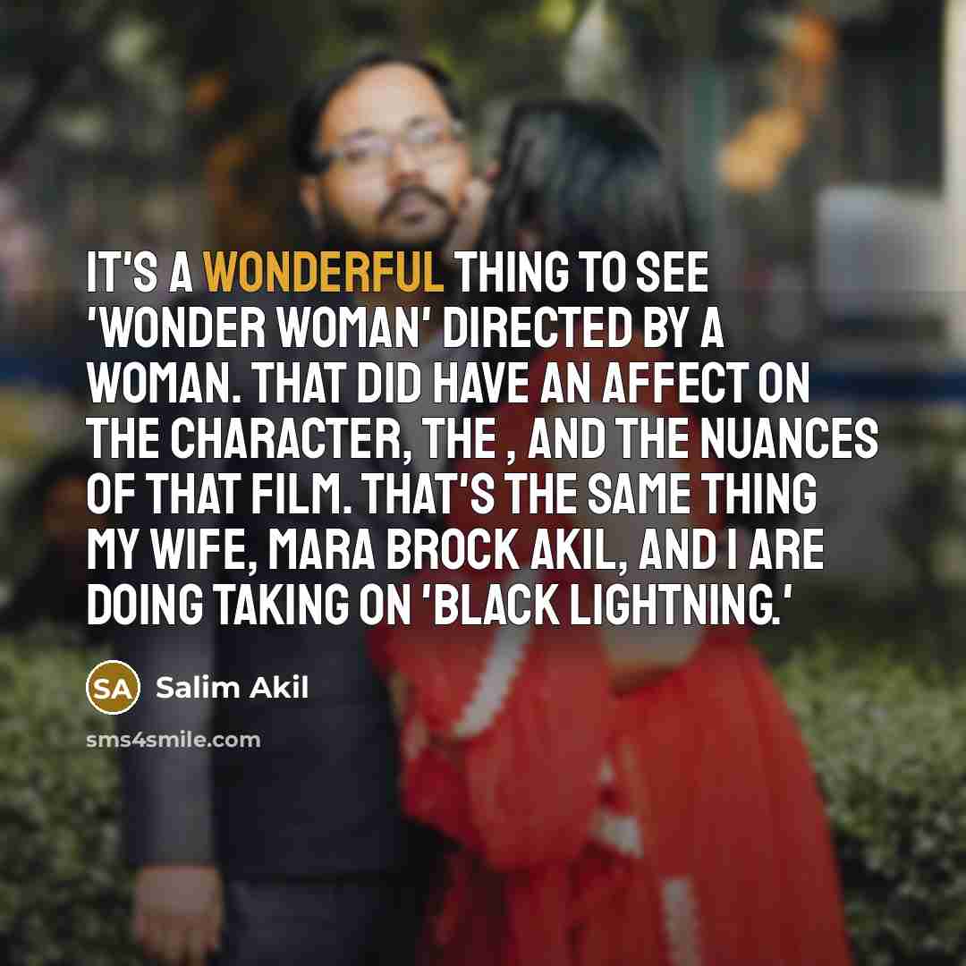 “It's a wonderful thing to see 'Wonder Woman' directed by…” quote by Salim Akil