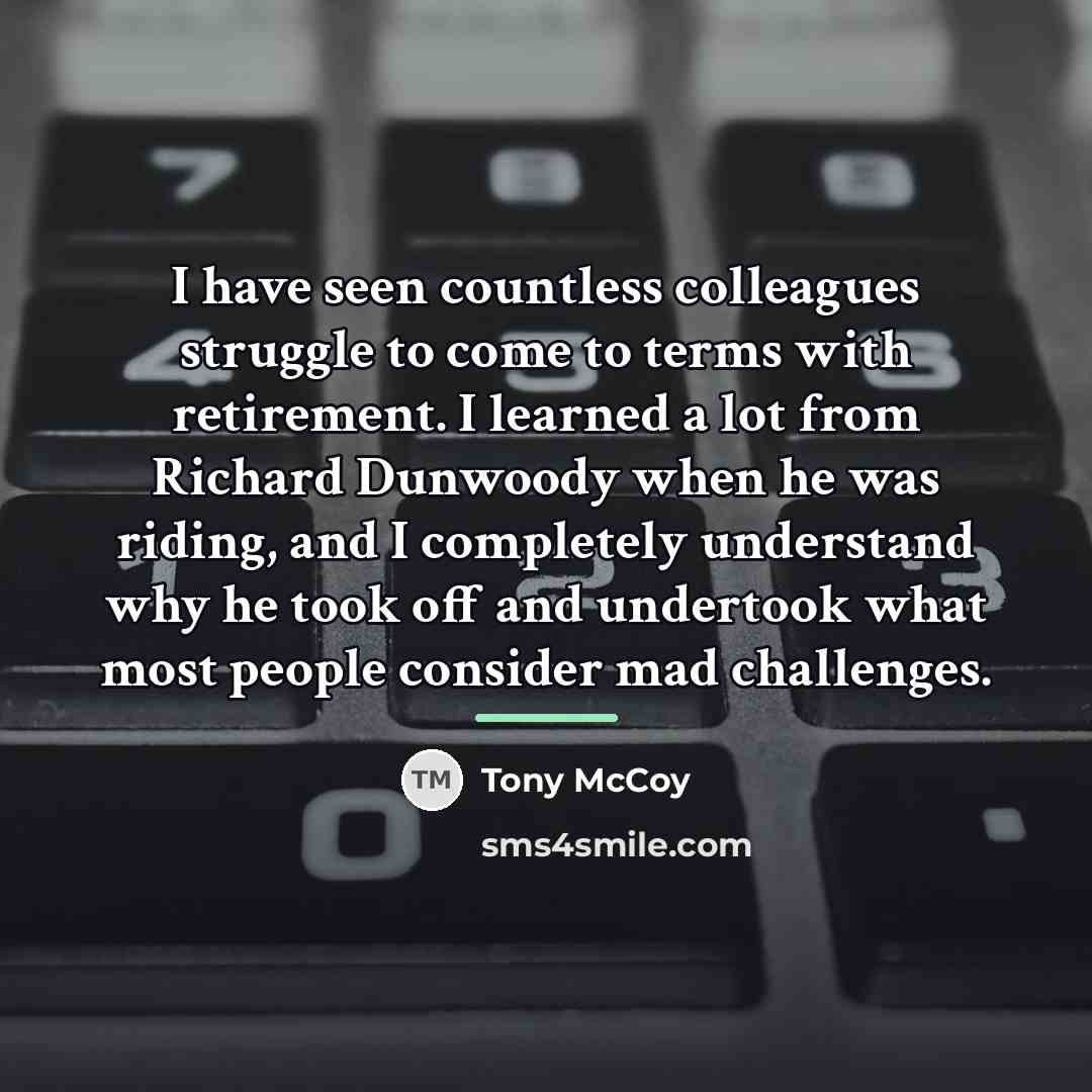 “I have seen countless colleagues struggle to come to terms…” quote by Tony McCoy
