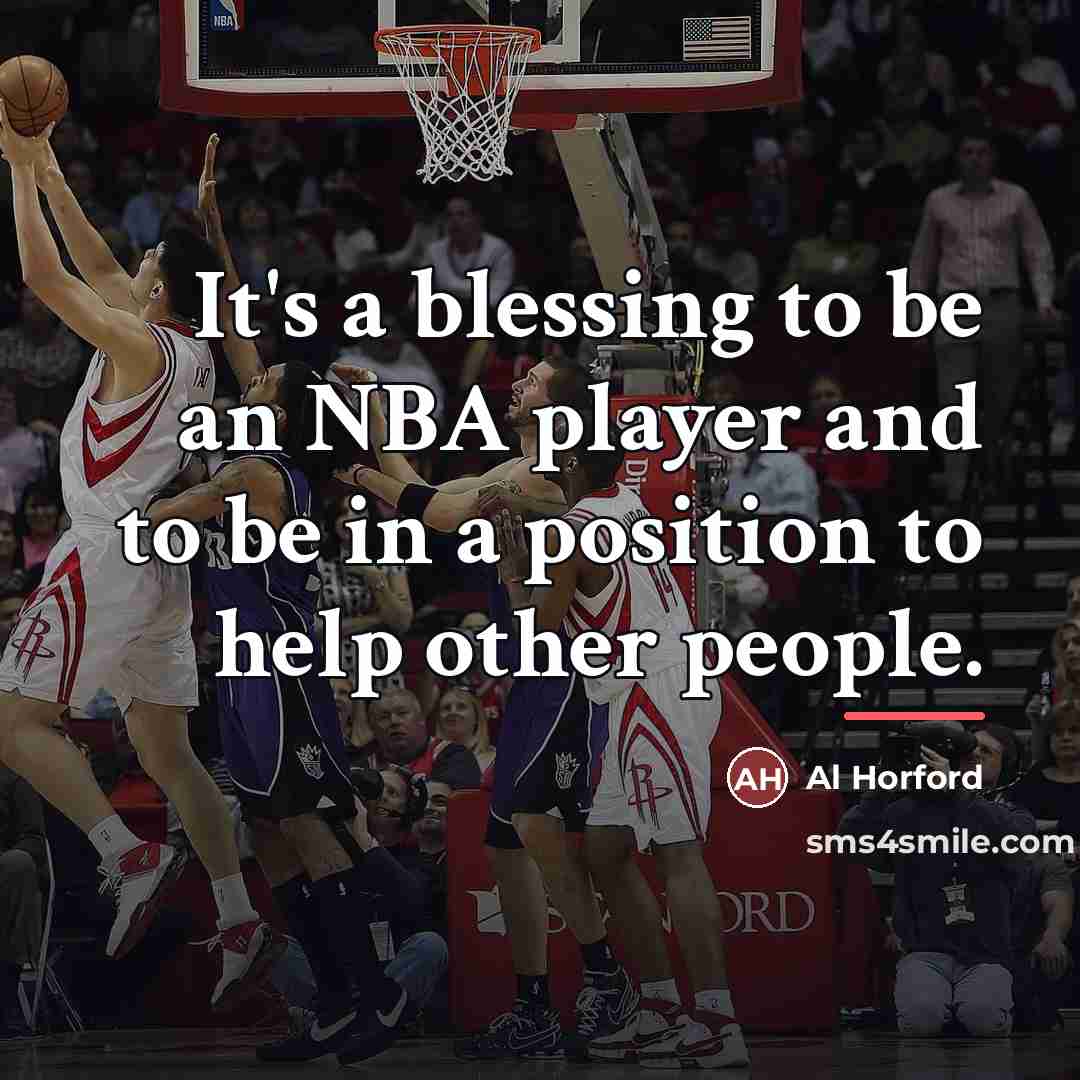 “It's a blessing to be an NBA player and to…” quote by Al Horford