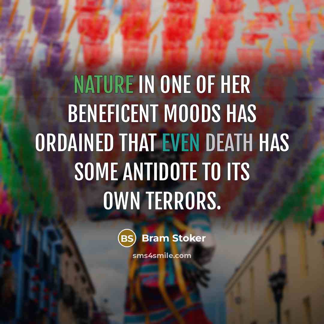 “Nature in one of her beneficent moods has ordained that…” quote by Bram Stoker