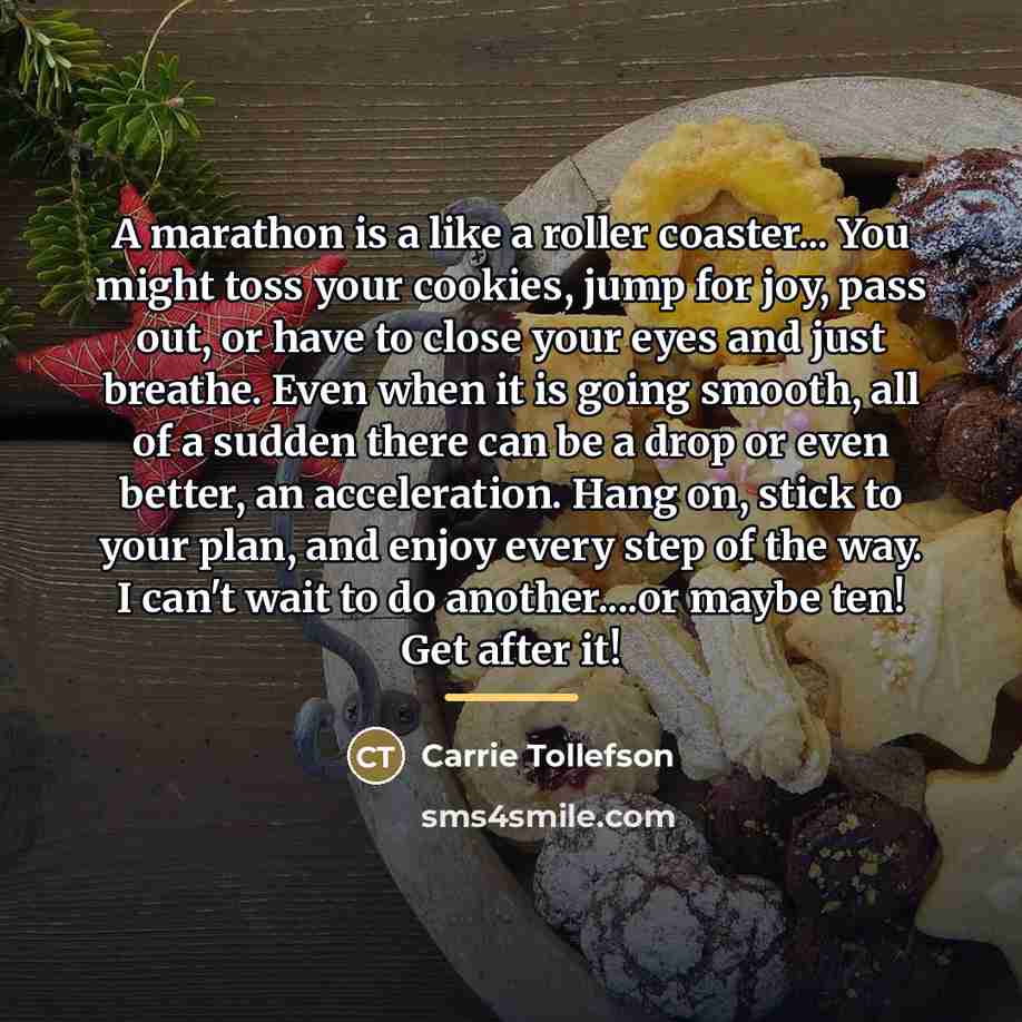 “A marathon is a like a roller coaster... You might…” quote by Carrie Tollefson
