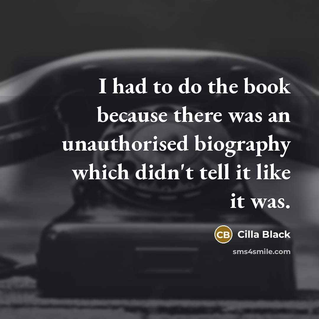 “I had to do the book because there was an…” quote by Cilla Black