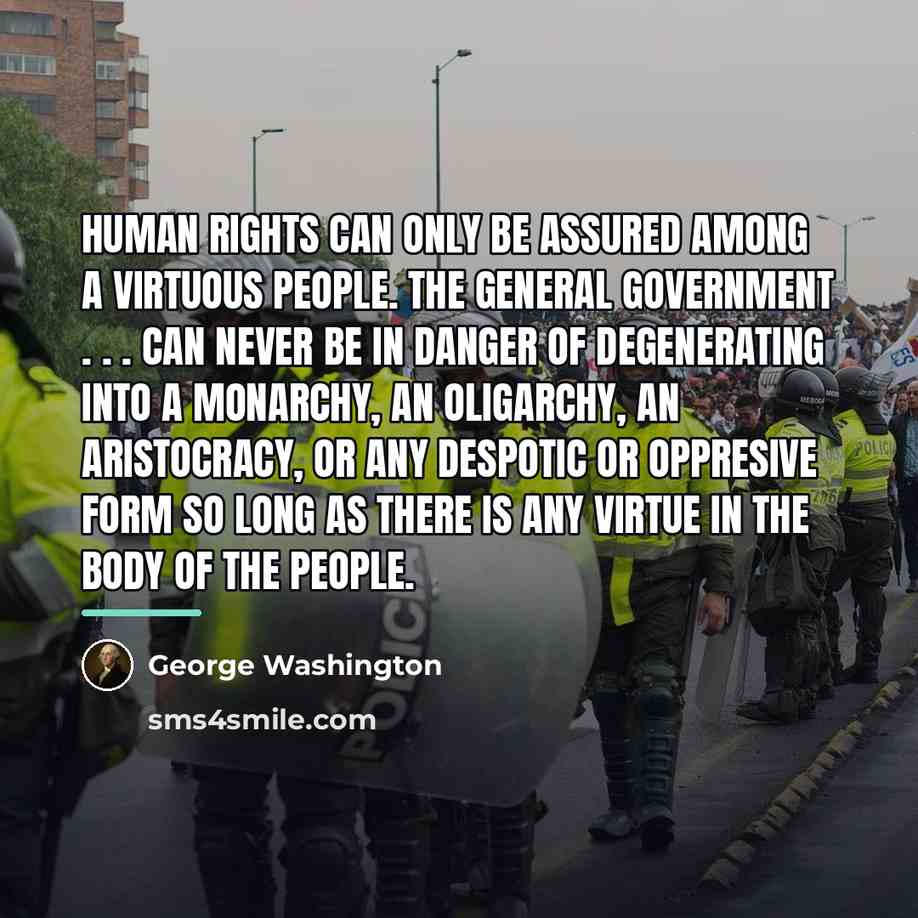 “Human rights can only be assured among a virtuous people.…” quote by George Washington