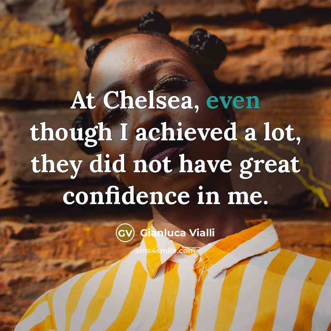 “At Chelsea, even though I achieved a lot, they did…” quote by Gianluca Vialli