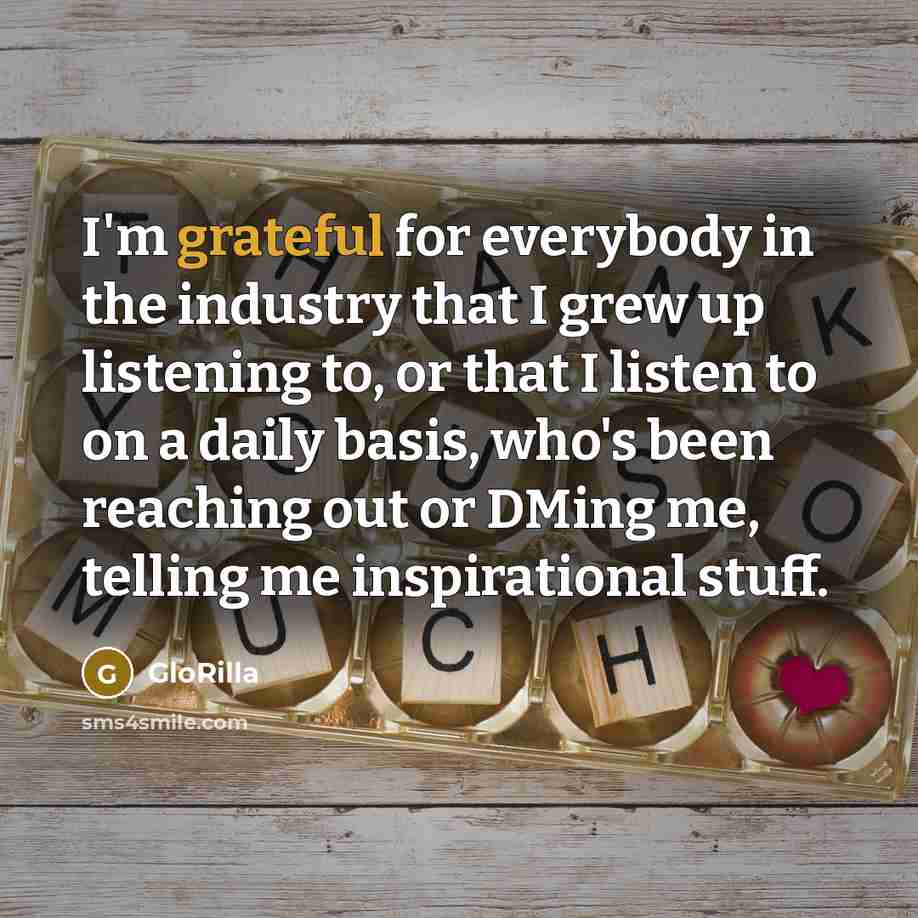 “I'm grateful for everybody in the industry that I grew…” quote by GloRilla