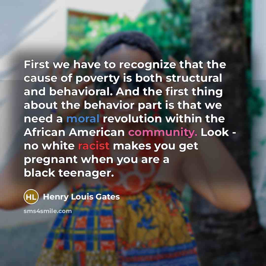 “First we have to recognize that the cause of poverty…” quote by Henry Louis Gates