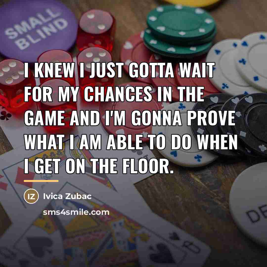 “I knew I just gotta wait for my chances in…” quote by Ivica Zubac