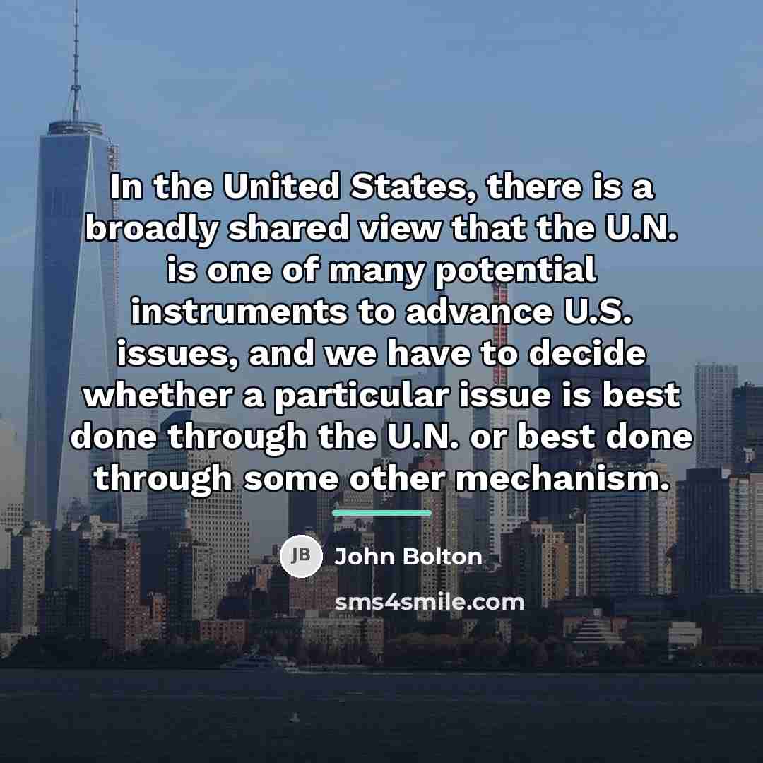 “In the United States, there is a broadly shared view…” quote by John Bolton