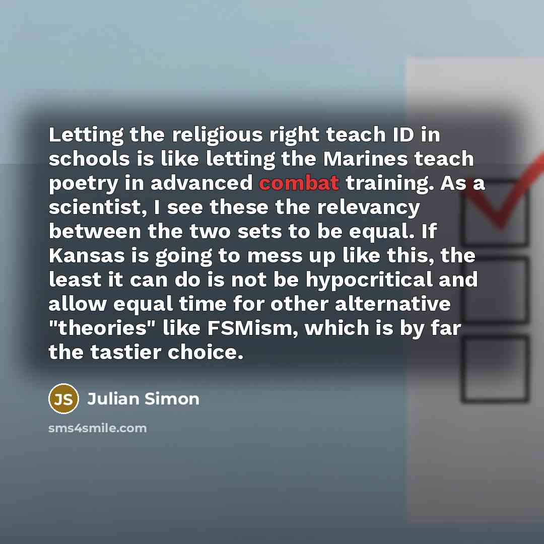 “Letting the religious right teach ID in schools is like…” quote by Julian Simon