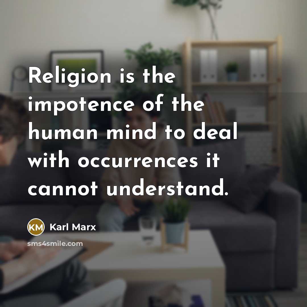 “Religion is the impotence of the human mind to deal…” quote by Karl Marx