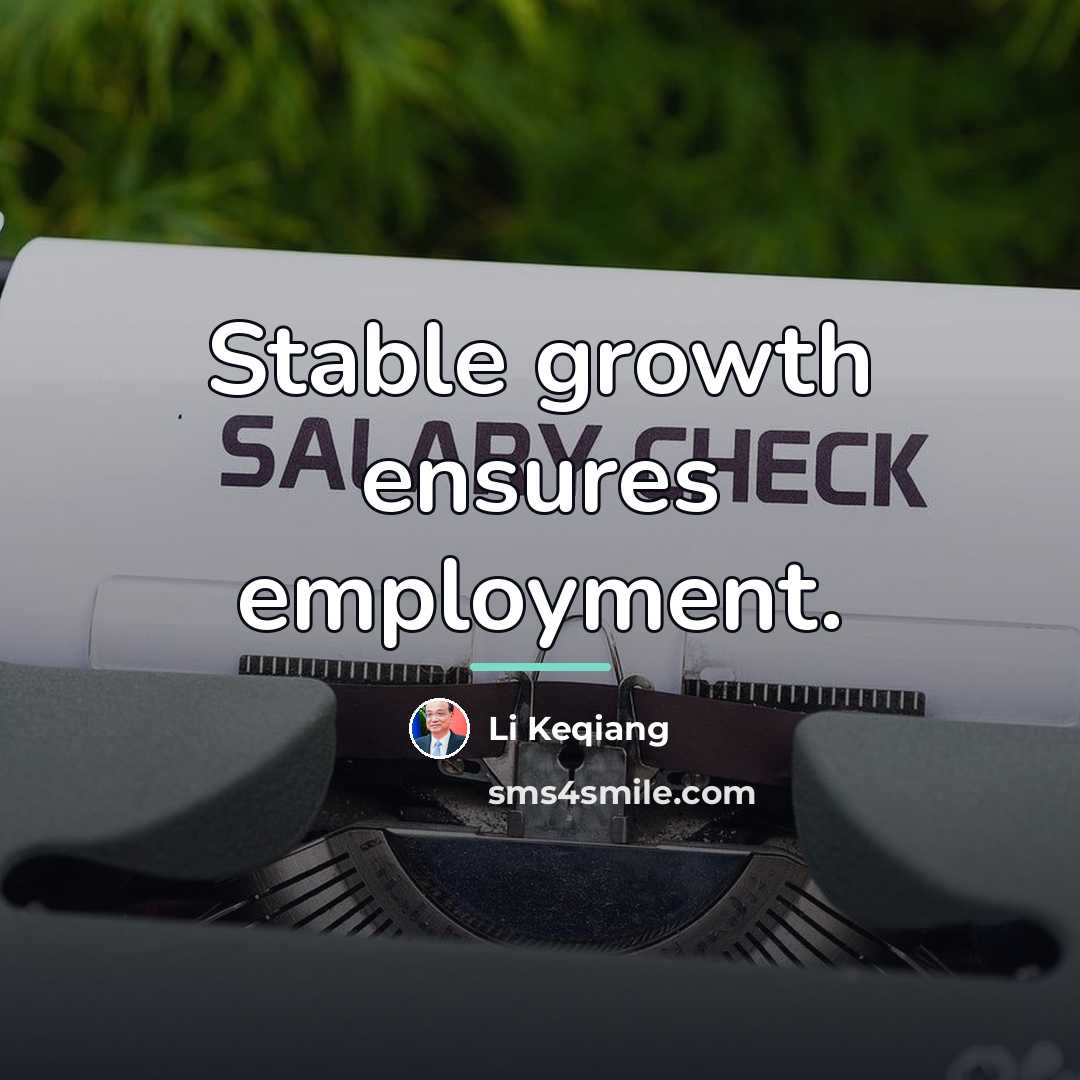 “Stable growth ensures employment.…” quote by Li Keqiang