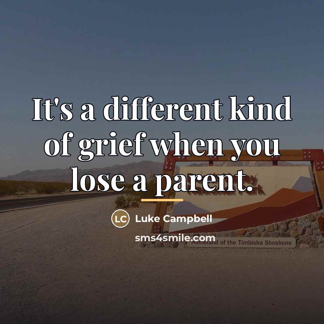 “It's a different kind of grief when you lose a…” quote by Luke Campbell