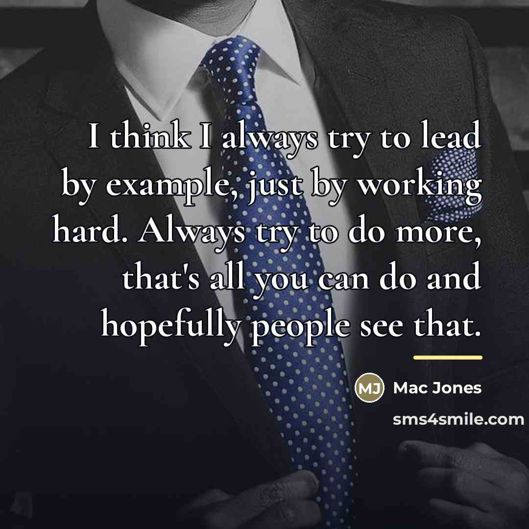 “I think I always try to lead by example, just…” quote by Mac Jones