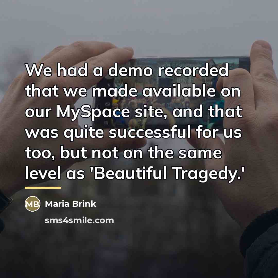 “We had a demo recorded that we made available on…” quote by Maria Brink