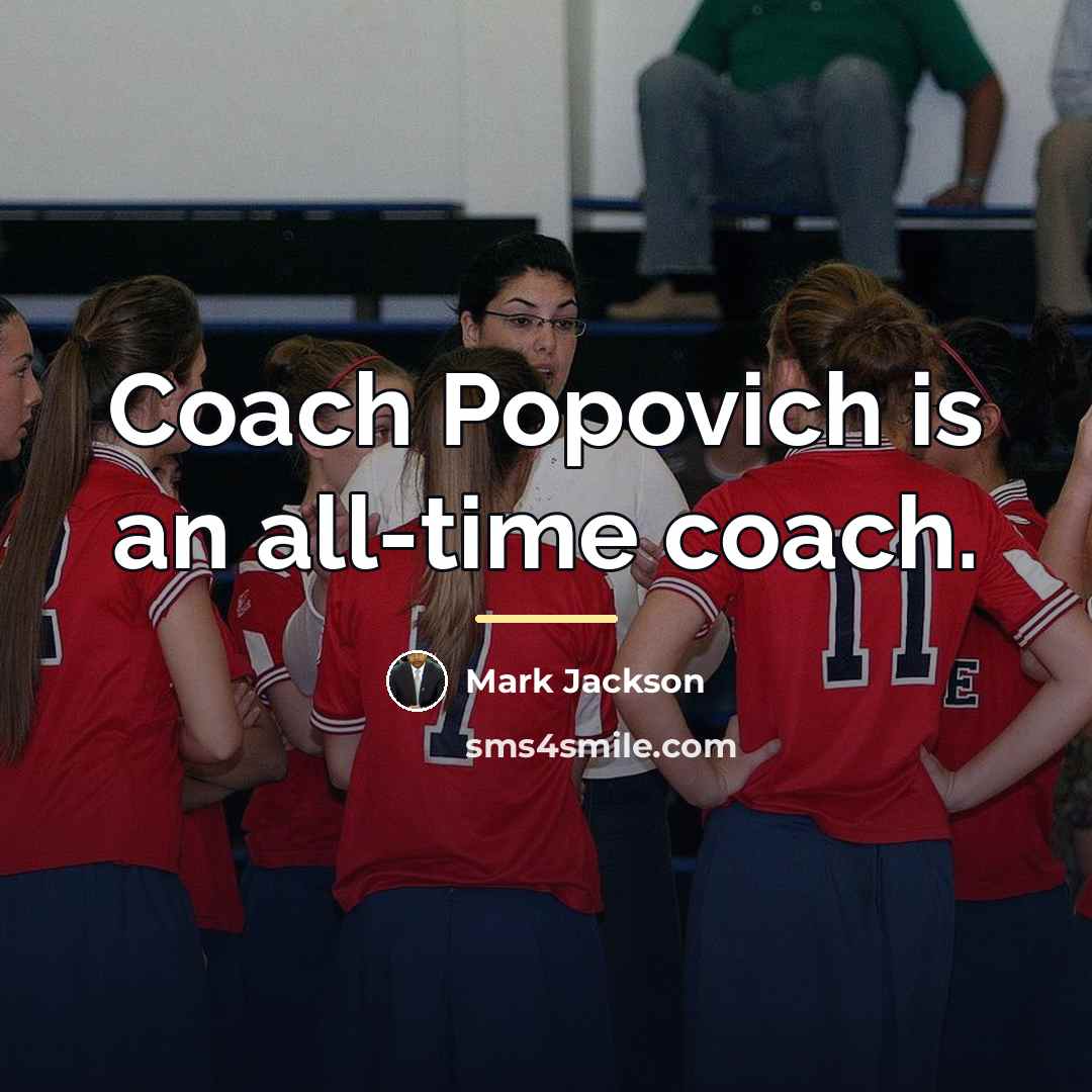 “Coach Popovich is an all-time coach.…” quote by Mark Jackson