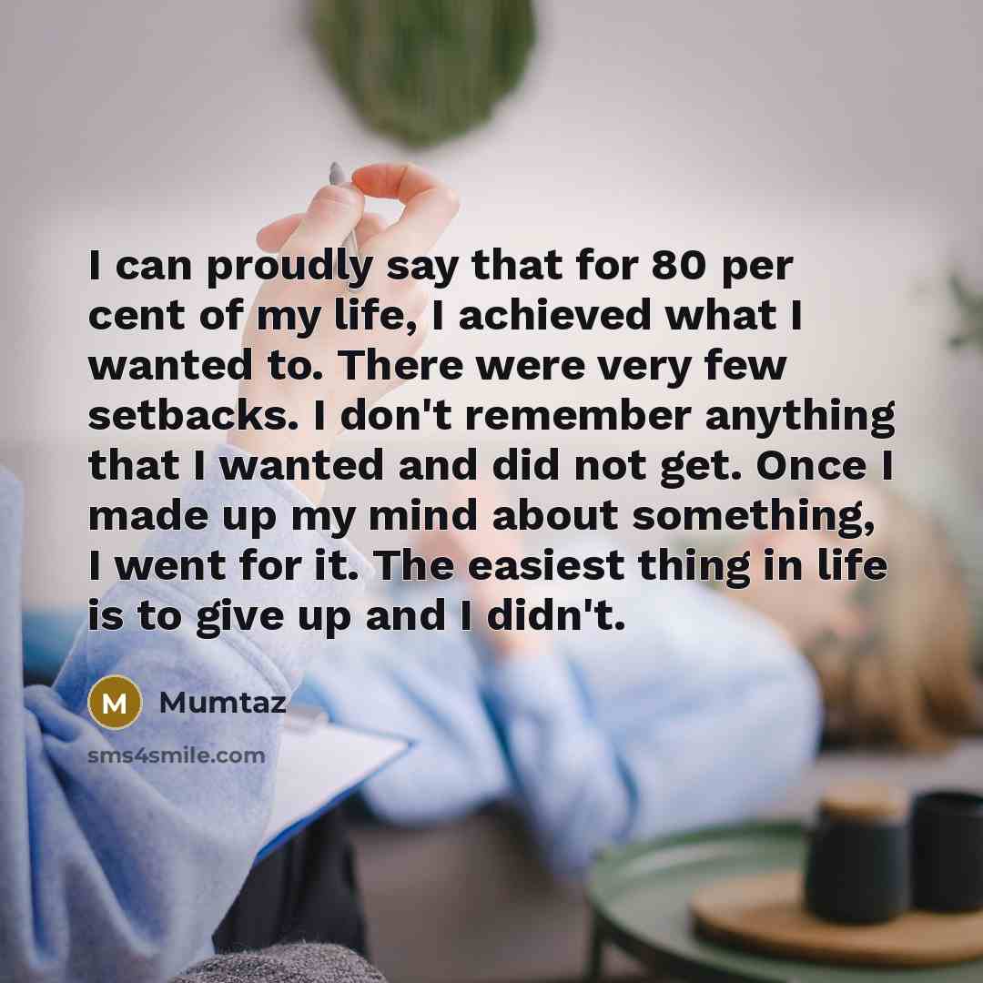 “I can proudly say that for 80 per cent of…” quote by Mumtaz