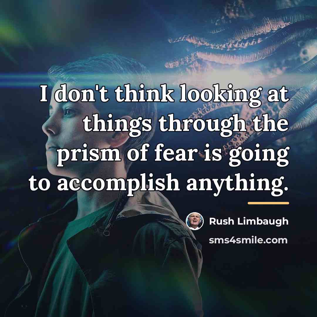“I don't think looking at things through the prism of…” quote by Rush Limbaugh