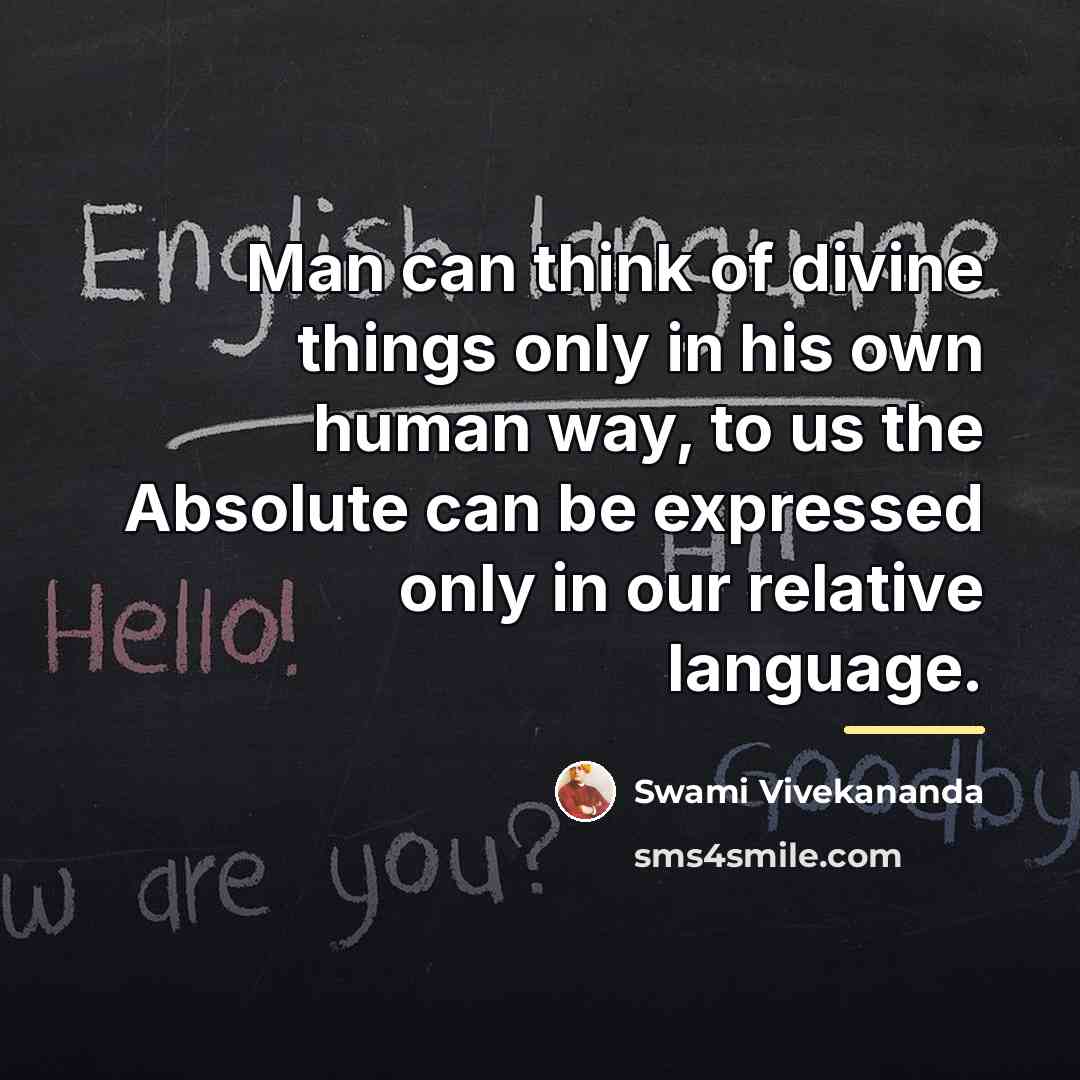 “Man can think of divine things only in his own…” quote by Swami Vivekananda