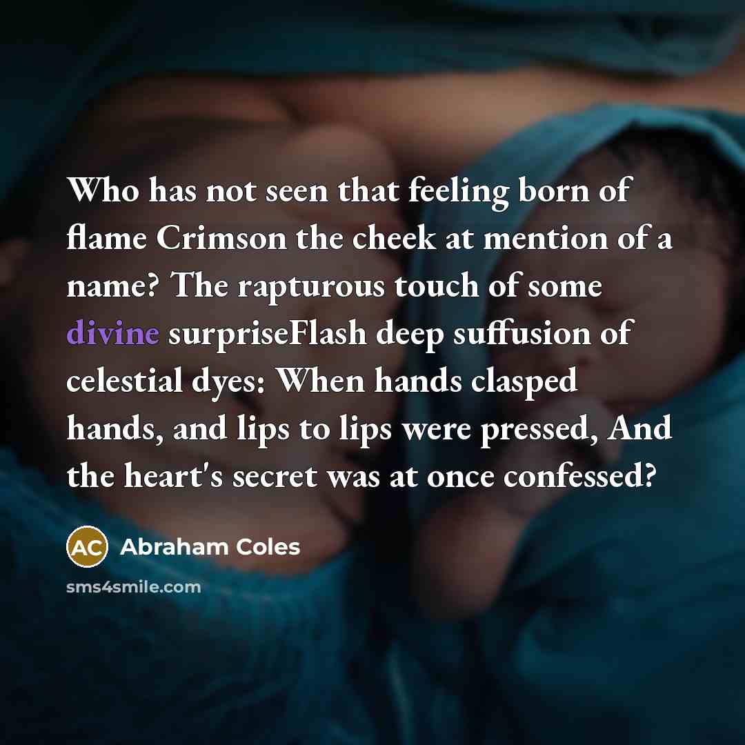 “Who has not seen that feeling born of flame Crimson…” quote by Abraham Coles