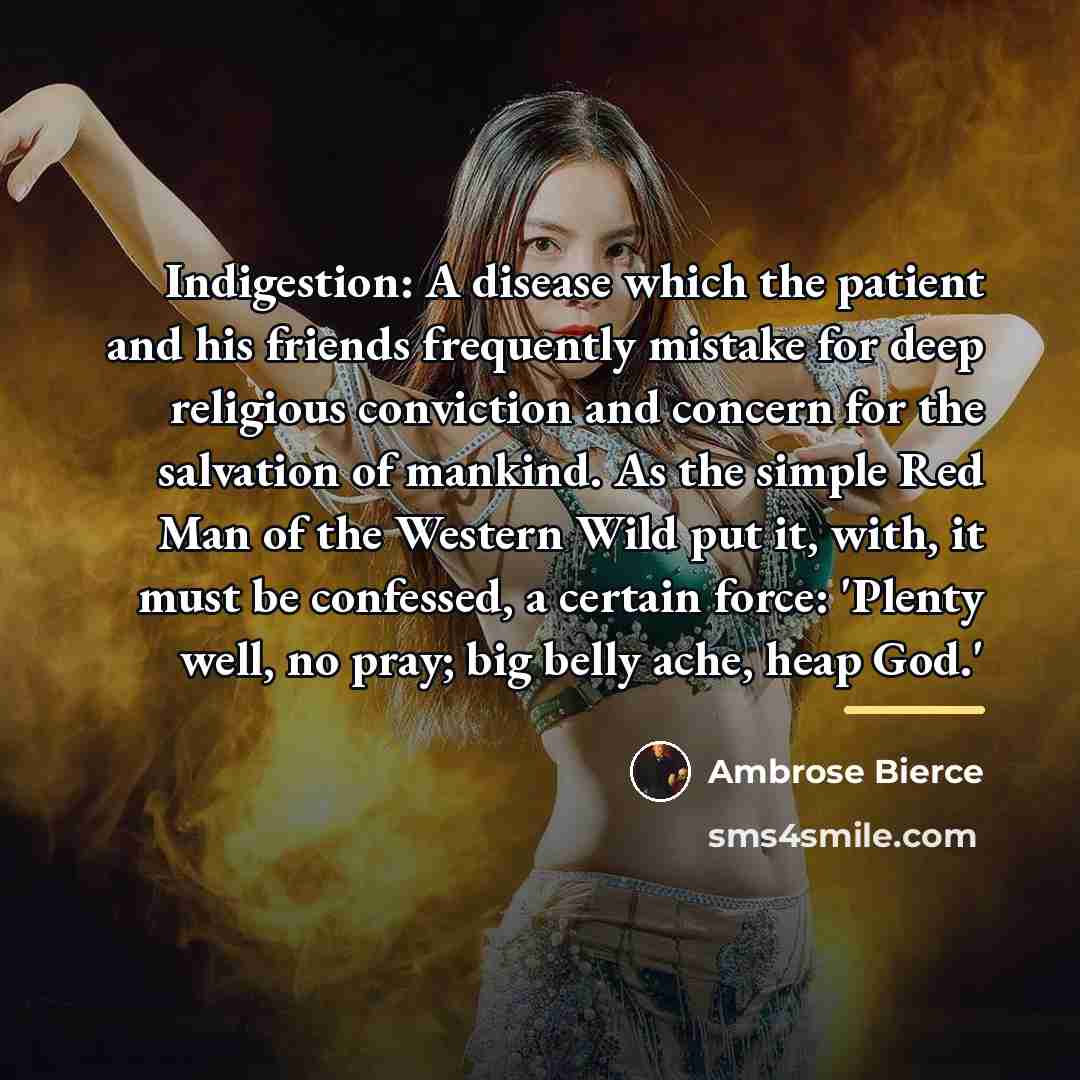 “Indigestion: A disease which the patient and his friends frequently…” quote by Ambrose Bierce