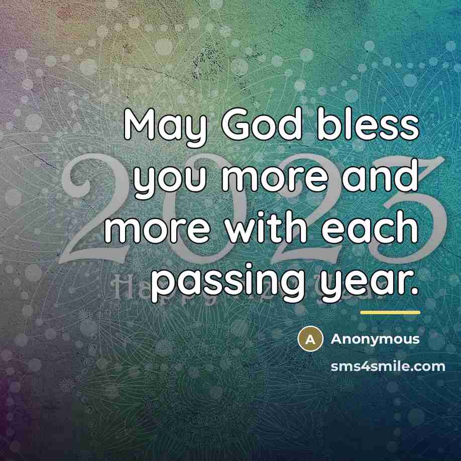 “May God bless you more and more with each passing…” quote by Anonymous