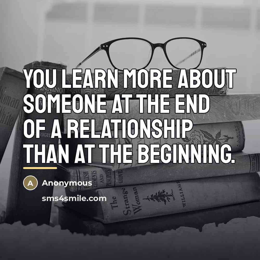 “You learn more about someone at the end of a…” quote by Anonymous