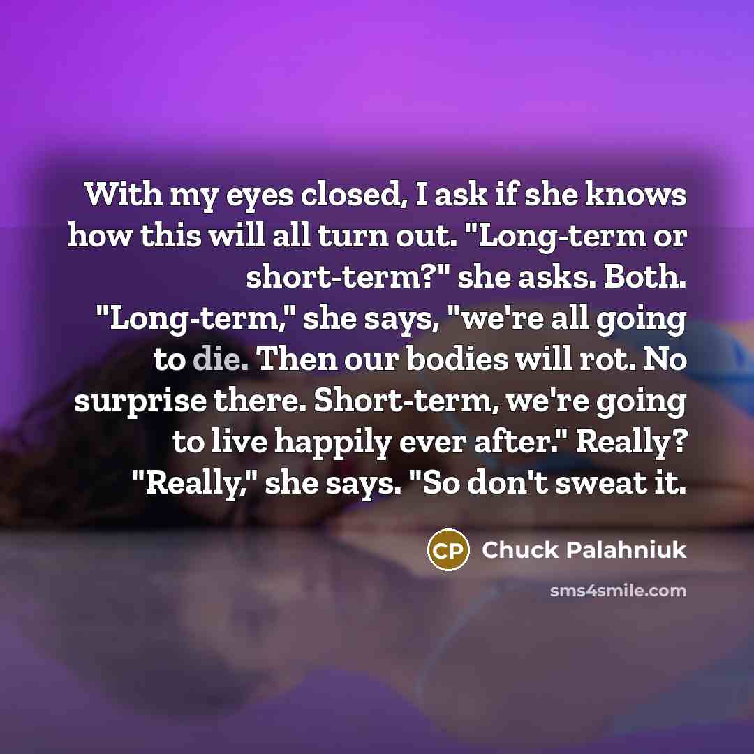 “With my eyes closed, I ask if she knows how…” quote by Chuck Palahniuk