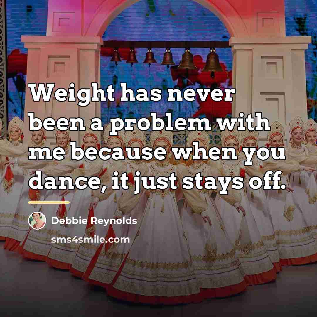 “Weight has never been a problem with me because when…” quote by Debbie Reynolds
