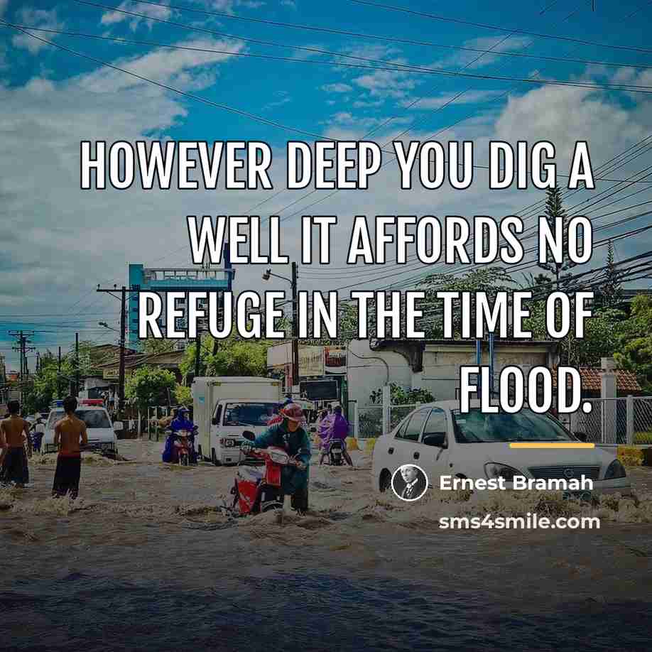 “However deep you dig a well it affords no refuge…” quote by Ernest Bramah